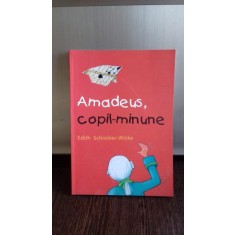 AMADEUS, COPIL-MINUNE - EDITH SCHREIBER WICKE