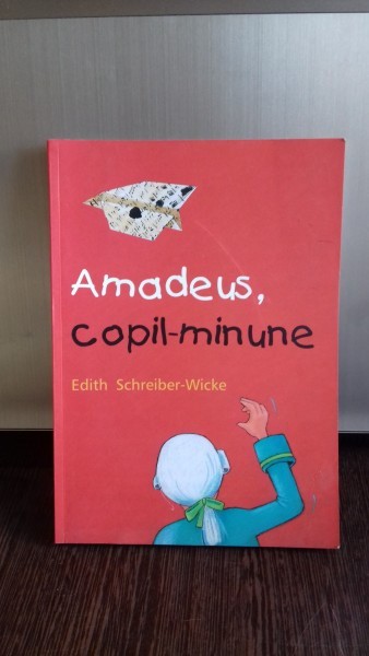 AMADEUS, COPIL-MINUNE - EDITH SCHREIBER WICKE