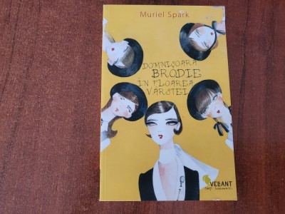 Domnisoara Brodie in floarea varstei de Muriel Spark foto