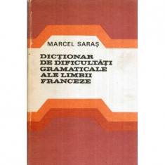 Marcel Saras - Dictionar de dificultati gramaticale ale limbii franceze - 117434
