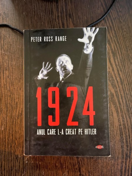 Peter Ross Range - 1924. Anul care l-a creat pe Hitler