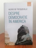 Alexis de Tocqueville, Despre democrație &icirc;n America