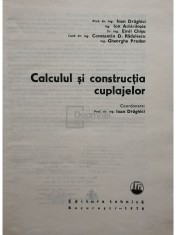 Ioan Draghici - Calculul si constructia cuplajelor (Editia: 1978) foto