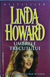 Linda Howard - Umbrele trecutului