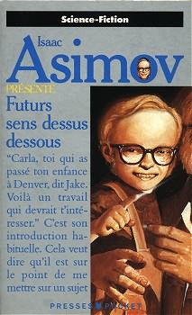 Isaac Asimov - Futurs sens dessus dessous foto