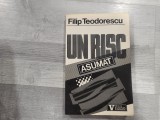 Un risc asumat de Filip Teodorescu