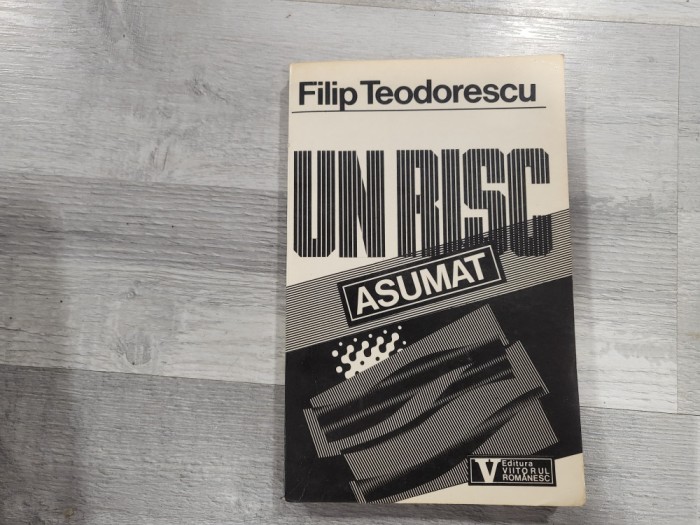 Un risc asumat de Filip Teodorescu