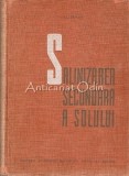 Salinizarea Secundara A Solului - Al. Maianu - Tiraj: 1800 Exemplare