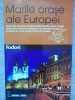 Marile Orase ale Europei - Colectiv, Meteor Press, 2005, Geografie, 490 pagini