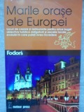 Marile Orase ale Europei - Colectiv, Meteor Press, 2005, Geografie, 490 pagini