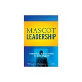 Mascot Leadership: Organizational / Individual Identity - Who do you Represent?