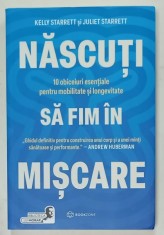 NASCUTI SA FIM IN MISCARE de KELLY STARRETT si JULIET STARRETT , 2024 foto
