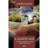 A lelk&eacute;sz m&aacute;s - A jelenkori pasztor&aacute;lis teol&oacute;gia n&eacute;h&aacute;ny szempontja - Manfred Josuttis