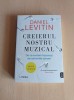 Daniel J. Levitin - Creierul nostru muzical