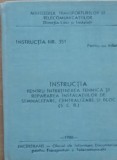 Instructia Pentru Intretinerea Tehnica si Repararea Instalatiilor de Semnalizare Centralizare si Bloc