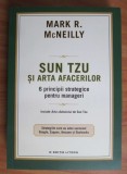 Mark R. McNeilly - Sun Tzu si arta afacerilor. 6 principii strategice pentru...