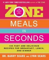 Zone Meals in Seconds: 150 Fast and Delicious Recipes for Breakfast, Lunch, and Dinner foto