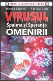 VIRUSUL, SPAIMA SI SPERANTA OMENIRII-MIRCEA CIUHRII, VIORICA PUIU-348198