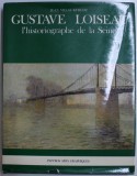 GUSTAVE LOISEAU L ' HISTORIOGRAPHE DE LA SEINE par JEAN MELAS KYRIAZI , 1979