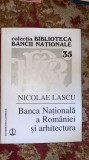 BANCA NATIONALA A ROMANIEI SI ARHITECTURA, AUTOGRAF NICOLAE LASCU/CARTONATA,2006