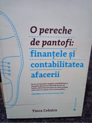 Tinca Celnicu - O pereche de pantofi: finantele si contabilitatea afacerii (editia 2016) foto