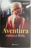 Aventura - Danielle Steel - Roman de Dragoste - Carte Beletristica