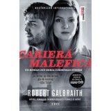 Cariera malefica. Seria Cormoran Strike - Robert Galbraith