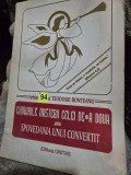 Chinurile nasterii celei de-a doua sau Spovedania unui convertit - Teodosie Bonteanu