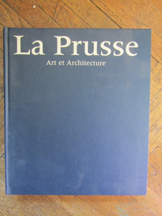 LA PRUSSE (Prusia) - Art et Architecture - Koneman