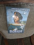 Borgia Istoria Unei Familii - Christian G. Ciomac