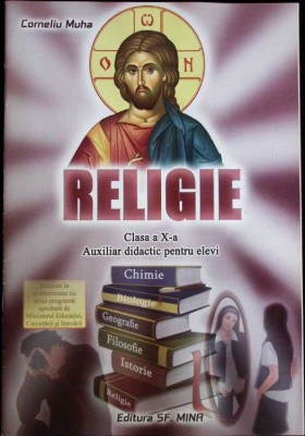 RELIGIE CLASA A X-A - AUXILIAR DIDACTIC PENTRU ELEVI-CORNELIU MUHA-262022 foto
