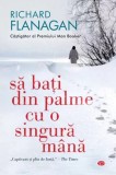Sa bati din palme cu o singura mana | Richard Flanagan