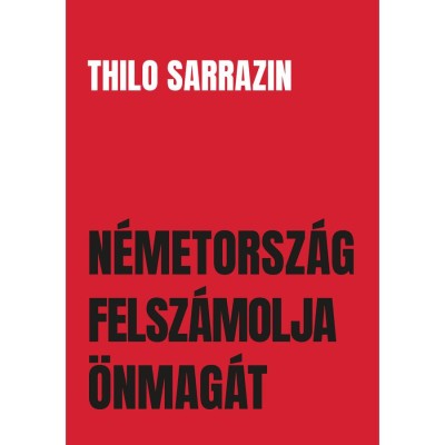 N&amp;eacute;metorsz&amp;aacute;g felsz&amp;aacute;molja &amp;ouml;nmag&amp;aacute;t - Thilo Sarrazin foto