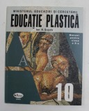 EDUCATIE PLASTICA - MANUAL PENTRU CLASA A X-A de ION N. SUSALA , 2005