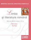 Limba şi literatura rom&acirc;nă / Iancu - Manual pentru clasa a XII-a, Corint