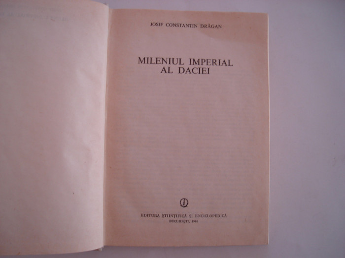 Mileniul imperial al Daciei - Josif Constantin Dragan