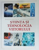 STIINTA SI TEHNOLOGIA VIITORULUI , SERIA &#039; ENCICLOPEDIA CUNOASTERII &#039; , 2024