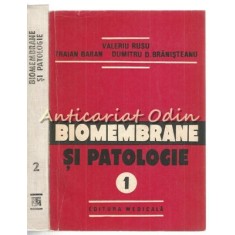 Biomembrane Si Patologie I, II - Valeriu Rusu, Traian Baran