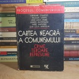 STEPHANE COURTOIS - CARTEA NEAGRA A COMUNISMULUI : CRIME * TEROARE * REPRESIUNE , 1998 #