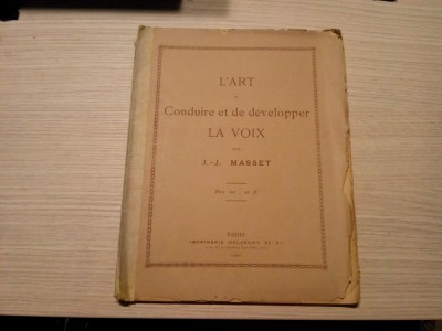 L`ART DE CONDUIRE ET DE DEVELOPPER LA VOIX - J. -J. Masset - Paris, 1886, 56 p. foto