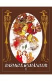 Basmele romanilor Vol.1