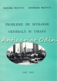 Probleme De Ecologie Generala Si Umana - Mariana Mustata, Gheorghe Mustata