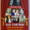 SUS CORTINA ! MINI - AMINTIRI DIN LUMEA TEATRULUI de ALEXANDRU ANDY , 2016 ,