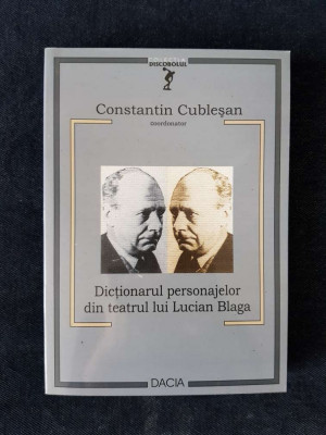 Dictionarul personajelor din teatrul lui Lucian Blaga &amp;ndash; Constantin Cublesan foto