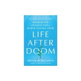 Life After Doom: Wisdom and Courage for a World Falling Apart