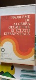 PROBLEME DE ALGEBRA GEOMETRIE SI ECUATII DIFERENTIALE CLASA A XII A UDRISTE