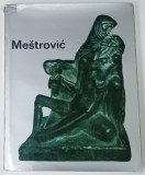 Catalog Arta Ivan Mestrovic - The Only Way to Be an Artist, 1970, Engleza, Editura Spektar, 123 pagini, Cartonata