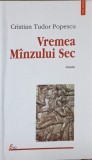 VREMEA MINZULUI SEC-CRISTIAN TUDOR POPESCU