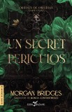 Cumpara ieftin Ordinul De Obsidian Vol. 1 Un Secret Periculos, Morgan Bridges - Editura Corint