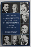 DIE KONSERVATIVE REVOLUTION IN DEUTSCHLAND 1918 -1932 , EIN HANDBUCH von ARMIN MOHLER , HAUPTBAND , 19941994